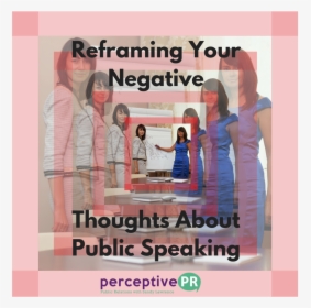 Reframing Your Negative Thoughts - Reframing Of Public Speaking, HD Png Download, Transparent PNG