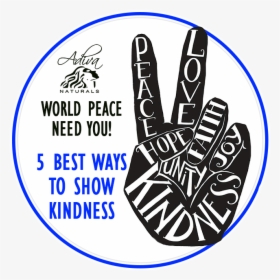 5 Best Ways To Show Your Kindness - Kindness And Peace, HD Png Download, Transparent PNG
