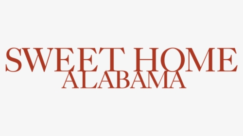 Sweet Home Alabama (2002), HD Png Download, Transparent PNG