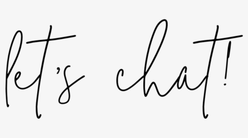 Lets Chat - Calligraphy, HD Png Download, Transparent PNG