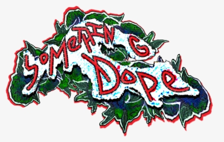 Something Dope , Png Download - Illustration, Transparent Png, Transparent PNG