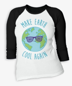 How To Make Cool Designs For T Shirts - Make Earth Cool Again, HD Png Download, Transparent PNG