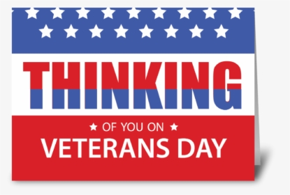 Veterans Day Patriotic Military Thinking Greeting Card - Thinking Of You On Veterans Day, HD Png Download, Transparent PNG