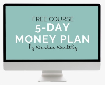 Free Course 5-day Money Plan By Wander Wealthy - Computer Monitor, HD Png Download, Transparent PNG