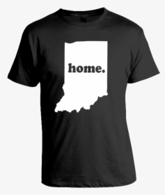 Indiana T Shirts , Png Download - Indiana Home T Shirt, Transparent Png, Transparent PNG