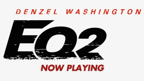 Equalizer 2 Movie, HD Png Download, Transparent PNG