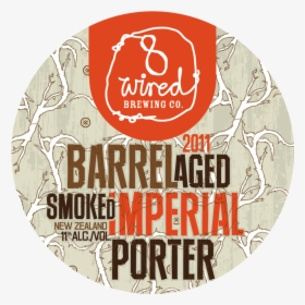 8 Wired Batch 31 - Barrel Aged Imperial Stout, HD Png Download, Transparent PNG