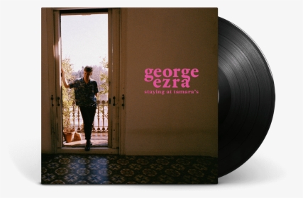 George Ezra Staying At Tamara's Vinyl, HD Png Download, Transparent PNG