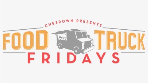 Chesrown Food Truck Friday - Food Truck Friday Sign, HD Png Download, Transparent PNG