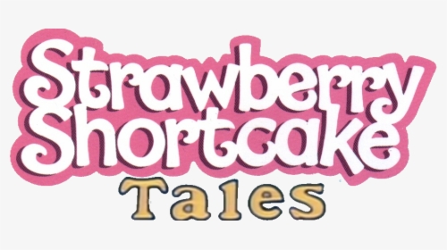 Strawberry Shortcake Tales Wiki - Strawberry Shortcake, HD Png Download, Transparent PNG