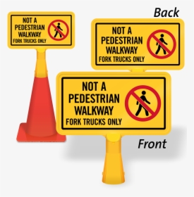 Not A Pedestrian Walkway Coneboss Sign , Png Download - Traffic Sign, Transparent Png, Transparent PNG
