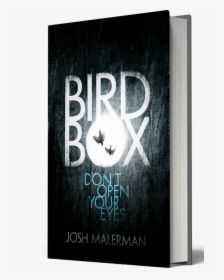 Bird Box By Josh Malerman, HD Png Download, Transparent PNG
