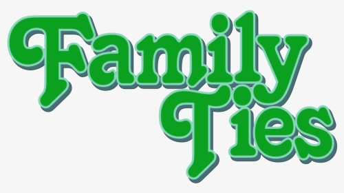 Family Ties Tv Show Logo, HD Png Download, Transparent PNG