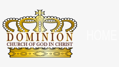 Dominion Church-god In Christ Contacts - Christ Dominion Logo, HD Png Download, Transparent PNG