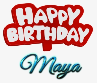 Maya Happy Birthday Name Logo - Happy Birthday To You Mayar, HD Png Download, Transparent PNG