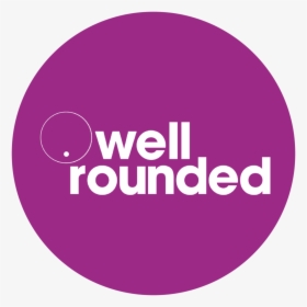 Well Rounded - Circle, HD Png Download, Transparent PNG