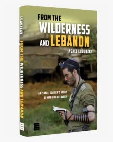 Book Cover Of From The Wilderness And Lebanon - Wilderness And Lebanon, HD Png Download, Transparent PNG
