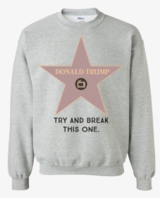Try And Break This Hollywood Star Donald Trump Pullover, HD Png Download, Transparent PNG