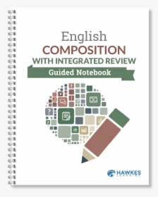 English Composition With Integrated Review Guided Notebook - Hawkes Learning, HD Png Download, Transparent PNG