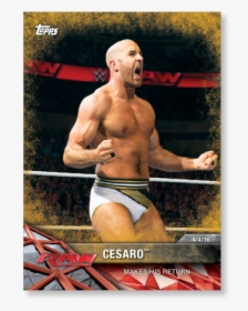 Cesaro 2017 Wwe Road To Wrestlemania Base Cards Poster - Cesaro, HD Png Download, Transparent PNG