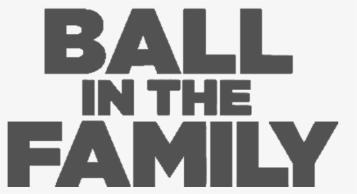 Ball In Fam - Shirt, HD Png Download, Transparent PNG