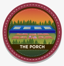Porch Badge 6july 04 - Circle, HD Png Download, Transparent PNG