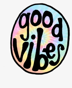 Groovy Tie Dye Good Vibes Circle Clipart , Png Download - Transparent Good Vibes Logo, Png Download, Transparent PNG