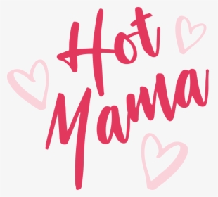 Hot Mama Svg Cut File - Hot Mama Svg, HD Png Download, Transparent PNG