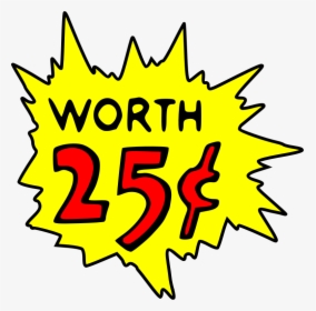 Worth 25 Cent - 25 Cent Clipart, HD Png Download, Transparent PNG