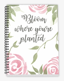 Bloom Where You’re Planted - Sketch Pad, HD Png Download, Transparent PNG