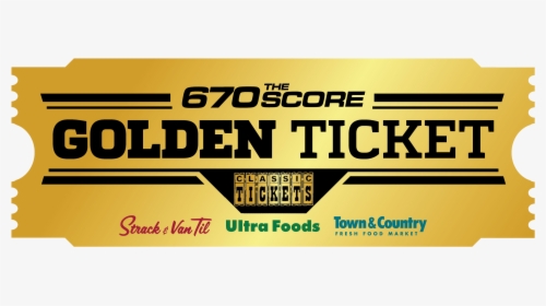 Score The Golden Ticket - Town And Country Market, HD Png Download, Transparent PNG
