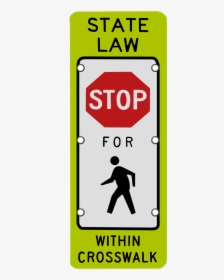 Image Logo For Lighted Roadway Signs - State Law Stop For Pedestrians Sign, HD Png Download, Transparent PNG