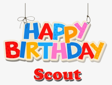 Scout Happy Birthday Name Png - Happy Birthday Sunny Name, Transparent Png, Transparent PNG
