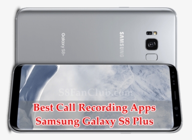 Samsung S8 Plus Call Recorder, HD Png Download, Transparent PNG
