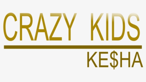 Crazy Kids Kesha Logo - Kesha Crazy Kids Logo, HD Png Download, Transparent PNG