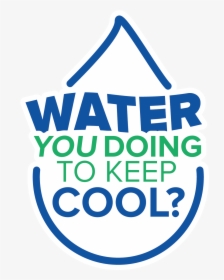 Water You Doing To Keep Cool - Comcast, HD Png Download, Transparent PNG