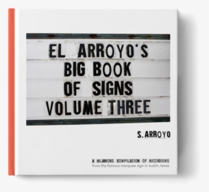 El Arroyo Big Book Of Signs, HD Png Download, Transparent PNG