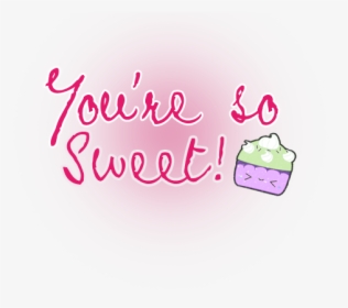Thumb Image - You Are So Sweet Png, Transparent Png, Transparent PNG