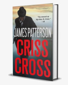 James Patterson - Criss Cross - Criss Cross By Patterson, HD Png Download, Transparent PNG