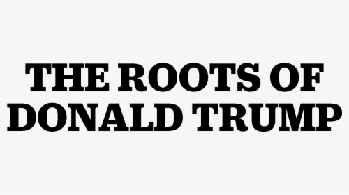 Donald Trump Roots - Graphics, HD Png Download, Transparent PNG