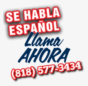 Se Habla Espanol Llama Ahora - Poster, HD Png Download, Transparent PNG