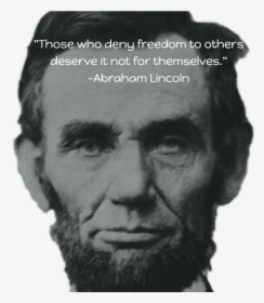 Those Who Deny Freedom To Others Deserve It Not For - Abraham Lincoln Cut Out, HD Png Download, Transparent PNG
