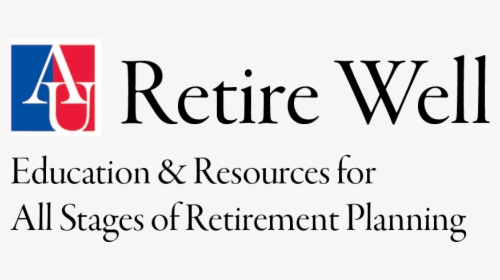 Retire Well Education & Resources For All Stages Of - American University, HD Png Download, Transparent PNG