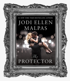 Jodi Ellen Malpas - Jodi Ellen Malpas The Protector, HD Png Download, Transparent PNG