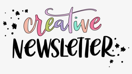 Join The Creative Newsletter And Get Weekly Inspiration, - Calligraphy, HD Png Download, Transparent PNG