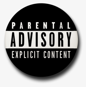 Parental Advisory Button Badge - Circle, HD Png Download, Transparent PNG