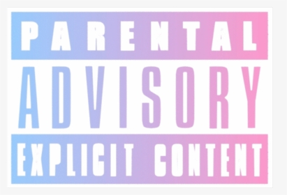 #pastel #parentaladvisory #explicitcontet #warning - Parental Advisory, HD Png Download, Transparent PNG