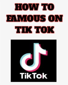 How To Famous On Tik Tok - Graphic Design, HD Png Download, Transparent PNG