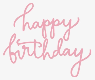 #happybirthday #happyday #birthday #pink #words #sticker - Happy Birthday Calligraphy Pink, HD Png Download, Transparent PNG