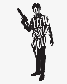 Here To Rescue You T Shirt Design For &nbsp - Han Solo And Leia Shirt, HD Png Download, Transparent PNG